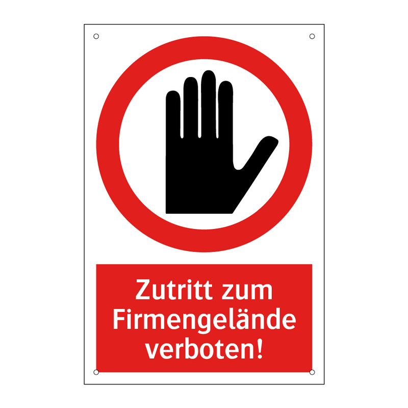 Zutritt zum Firmengelände verboten!