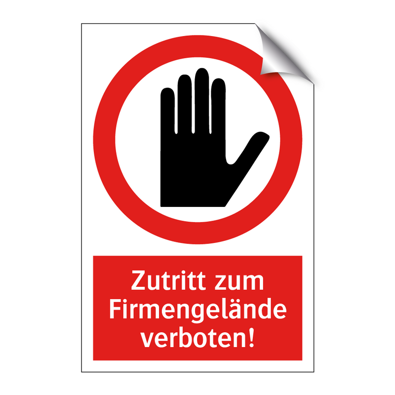 Zutritt zum Firmengelände verboten!