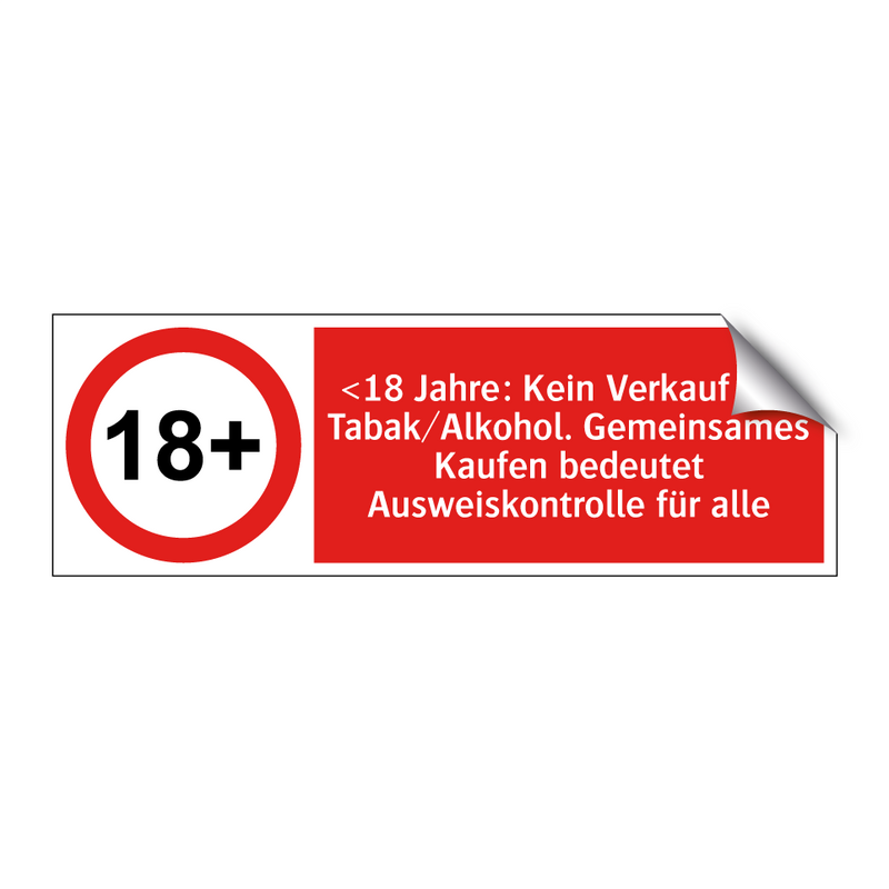 <18 Jahre: Kein Verkauf von Tabak/Alkohol. Gemeinsames Kaufen bedeutet Ausweiskontrolle für alle