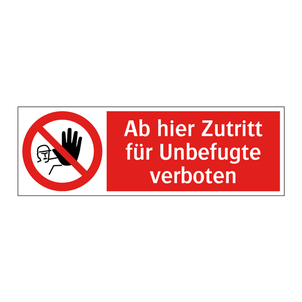 Ab hier Zutritt für Unbefugte verboten