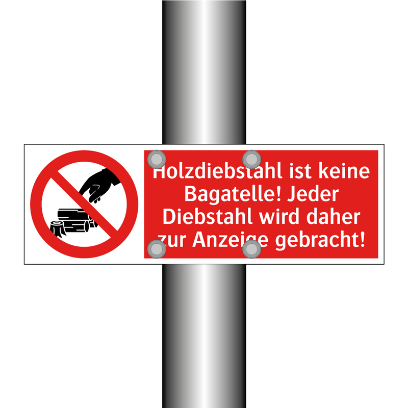 Holzdiebstahl ist keine Bagatelle! Jeder Diebstahl wird daher zur Anzeige gebracht!