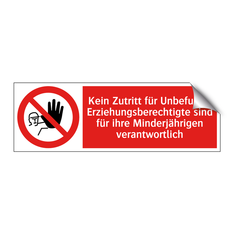 Kein Zutritt für Unbefugte. Erziehungsberechtigte sind für ihre Minderjährigen verantwortlich