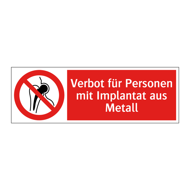 Verbot für Personen mit Implantat aus Metall