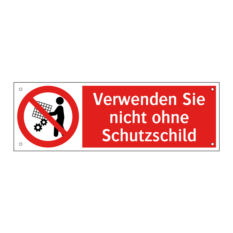 Verwenden Sie nicht ohne Schutzschild