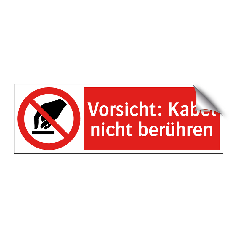 Vorsicht: Kabel nicht berühren