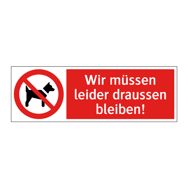 Wir müssen leider draussen bleiben!