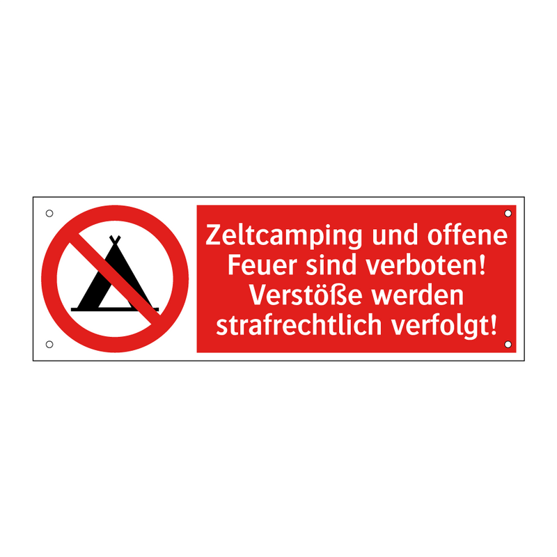 Zeltcamping und offene Feuer sind verboten! Verstöße werden strafrechtlich verfolgt!