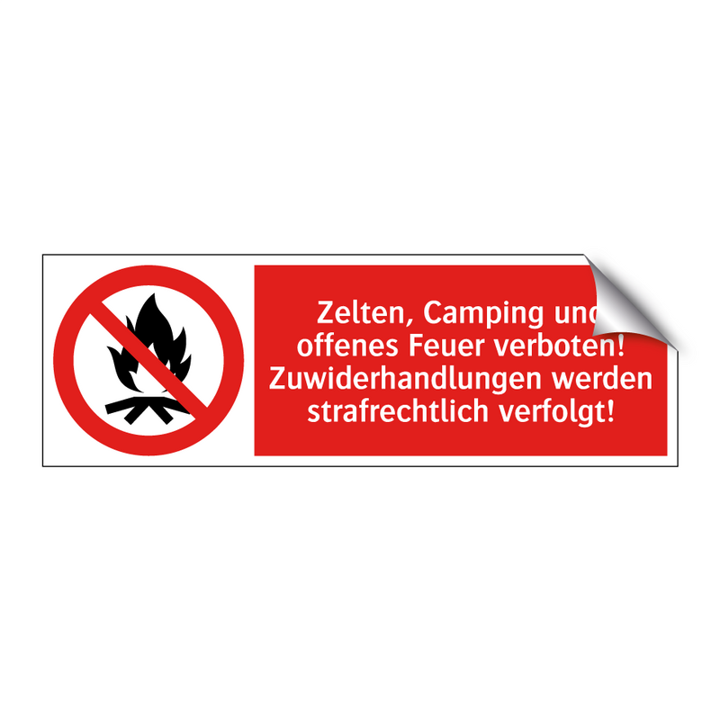 Zelten, Camping und offenes Feuer verboten! Zuwiderhandlungen werden strafrechtlich verfolgt!