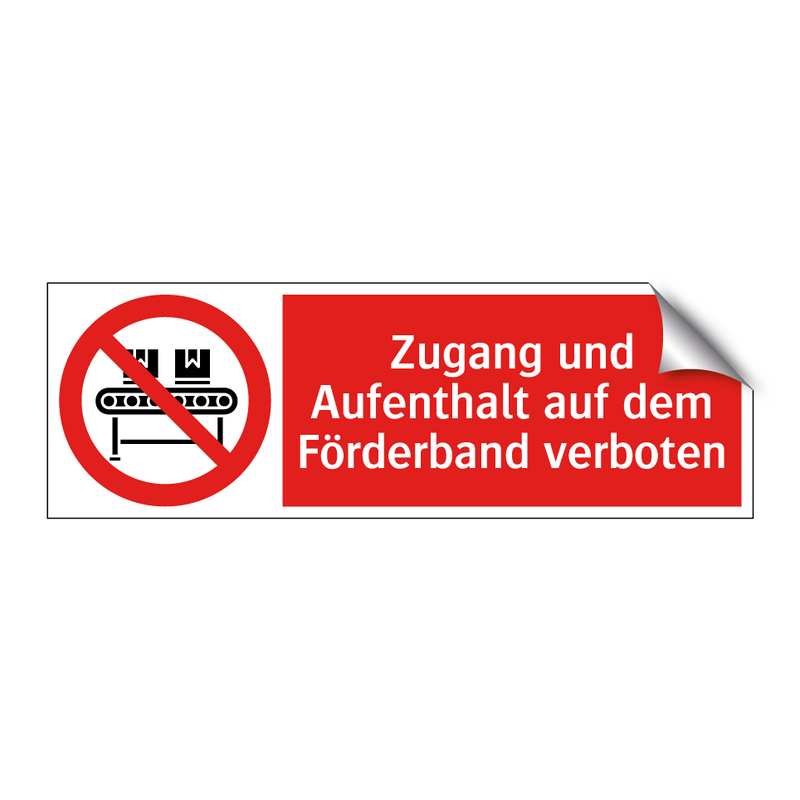 Zugang und Aufenthalt auf dem Förderband verboten