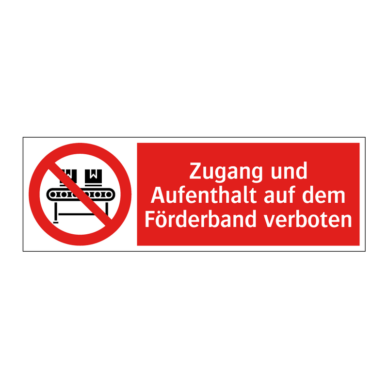 Zugang und Aufenthalt auf dem Förderband verboten