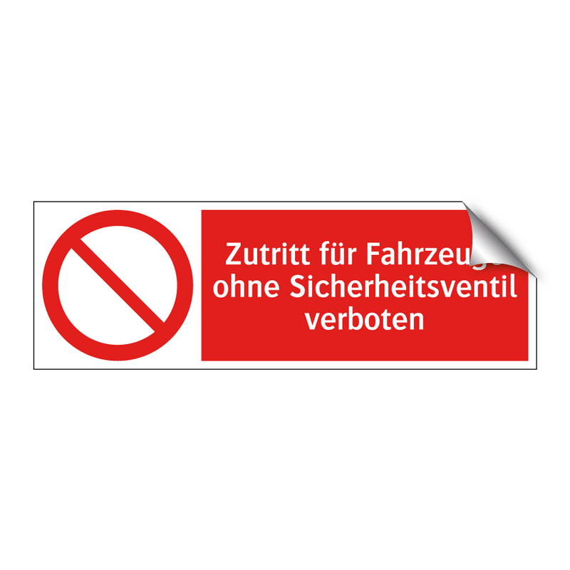 Zutritt für Fahrzeuge ohne Sicherheitsventil verboten