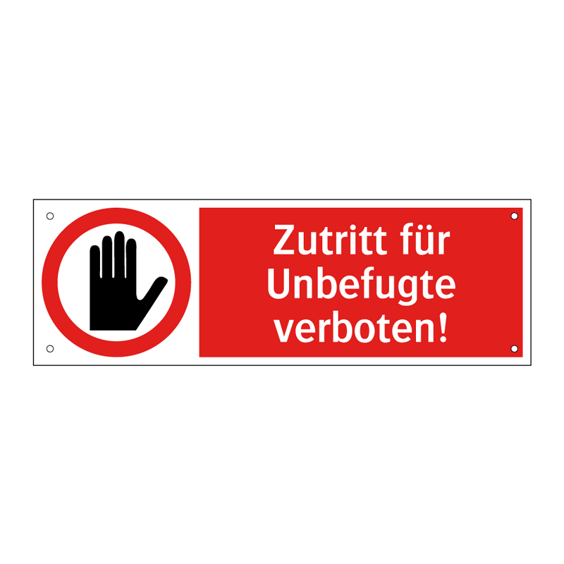 Zutritt für Unbefugte verboten!