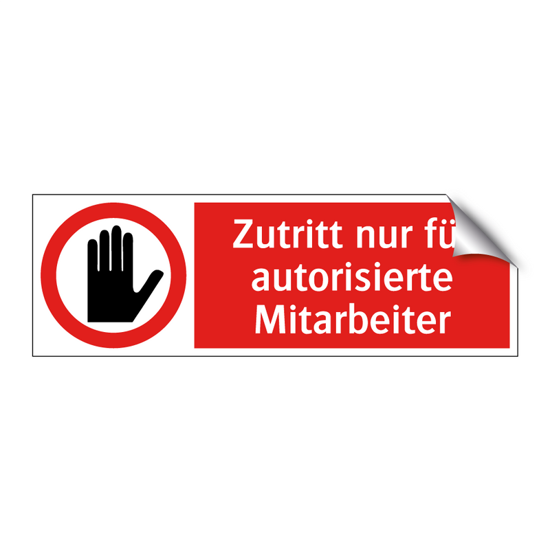 Zutritt nur für autorisierte Mitarbeiter