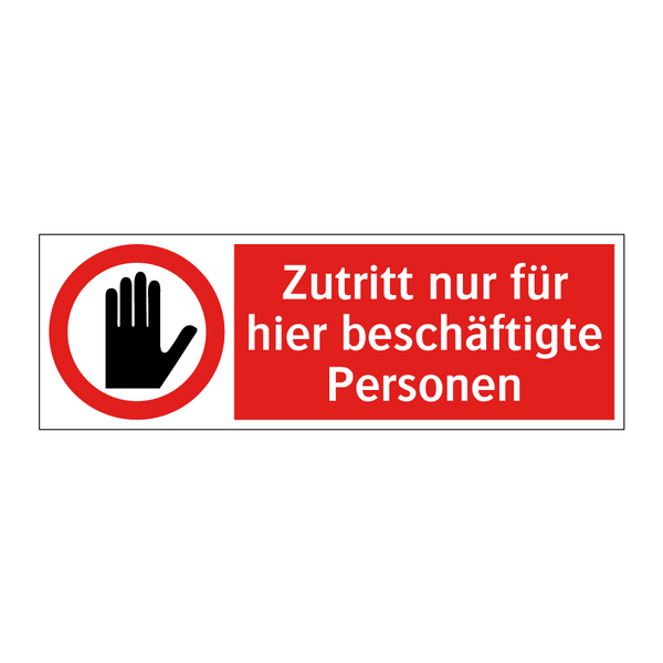 Zutritt nur für hier beschäftigte Personen