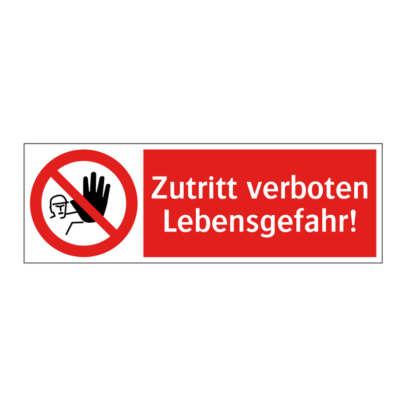 Zutritt verboten Lebensgefahr!