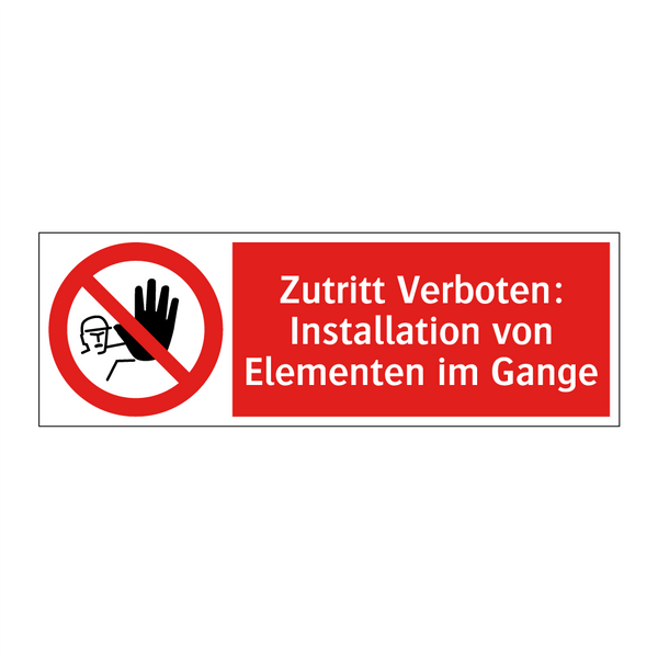 Zutritt Verboten: Installation von Elementen im Gange