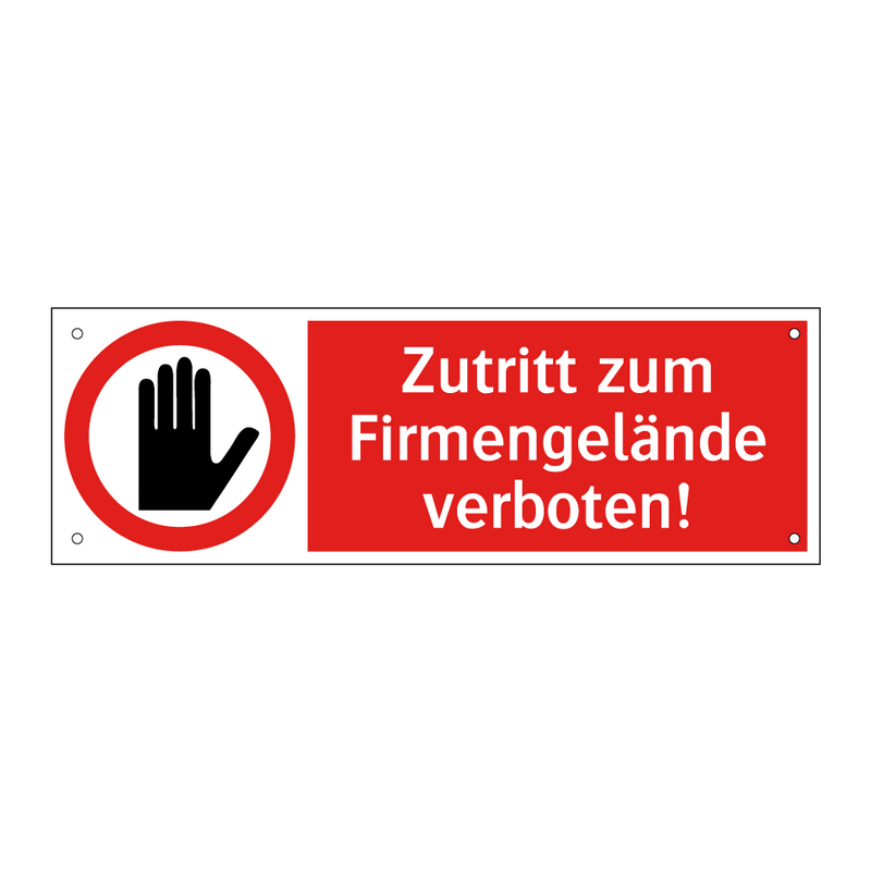 Zutritt zum Firmengelände verboten!