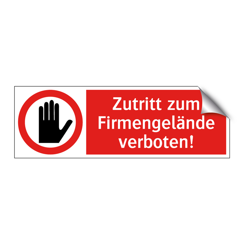 Zutritt zum Firmengelände verboten!