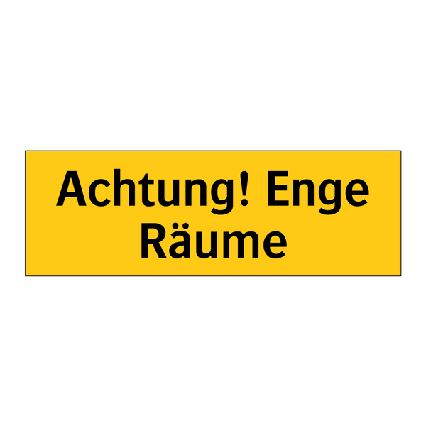 Achtung! Enge Räume