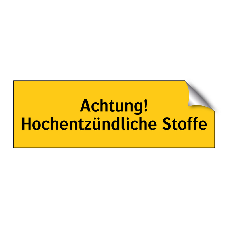 Achtung! Hochentzündliche Stoffe