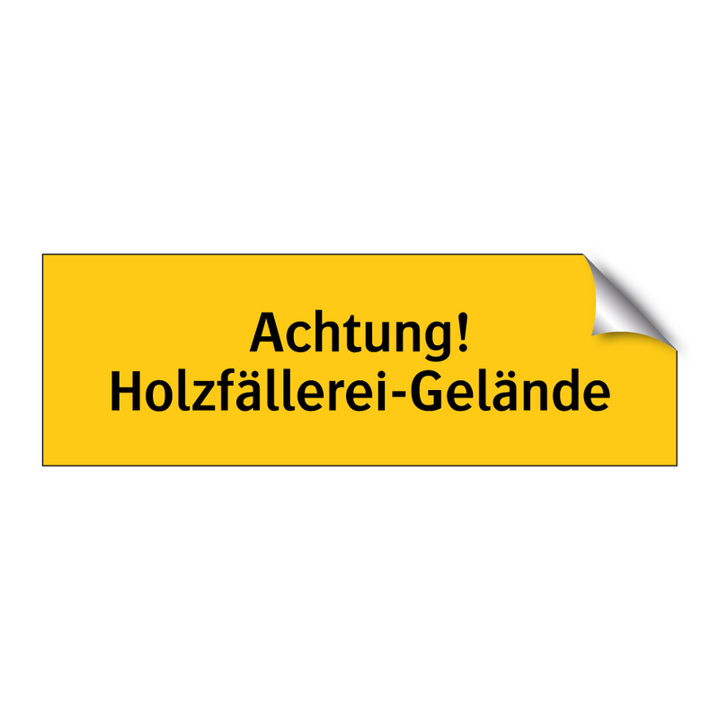 Achtung! Holzfällerei-Gelände