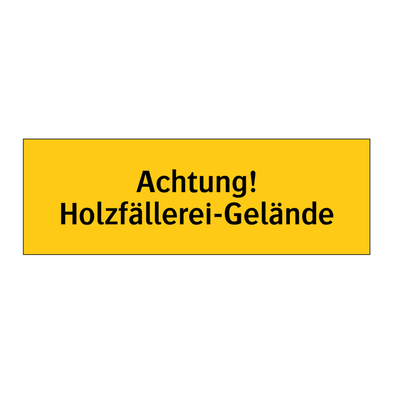 Achtung! Holzfällerei-Gelände