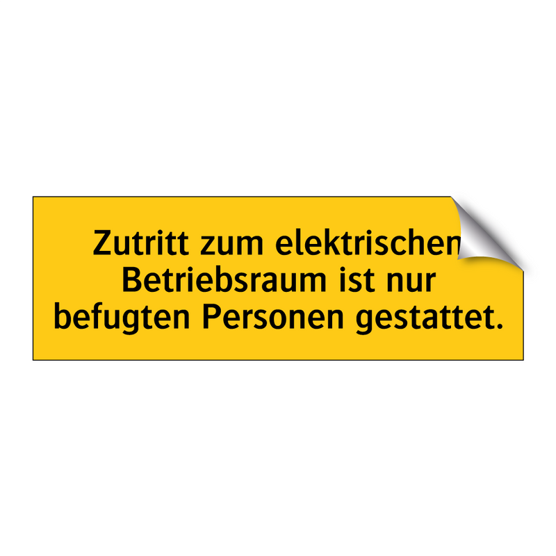 Zutritt zum elektrischen Betriebsraum ist nur befugten Personen gestattet.