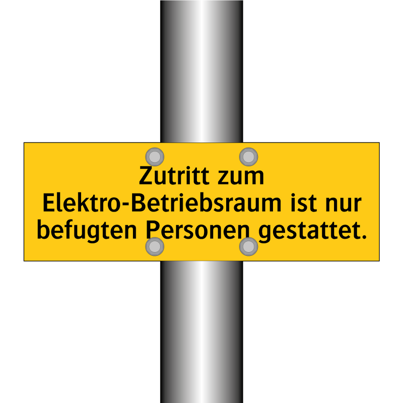 Zutritt zum Elektro-Betriebsraum ist nur befugten Personen gestattet.