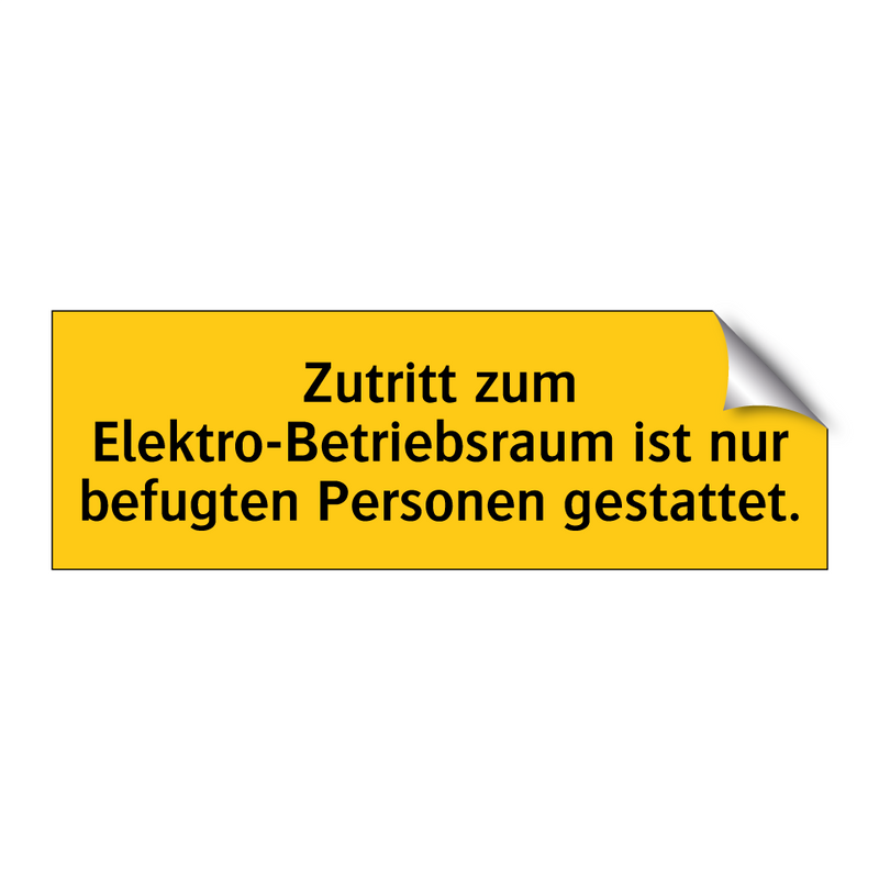 Zutritt zum Elektro-Betriebsraum ist nur befugten Personen gestattet.