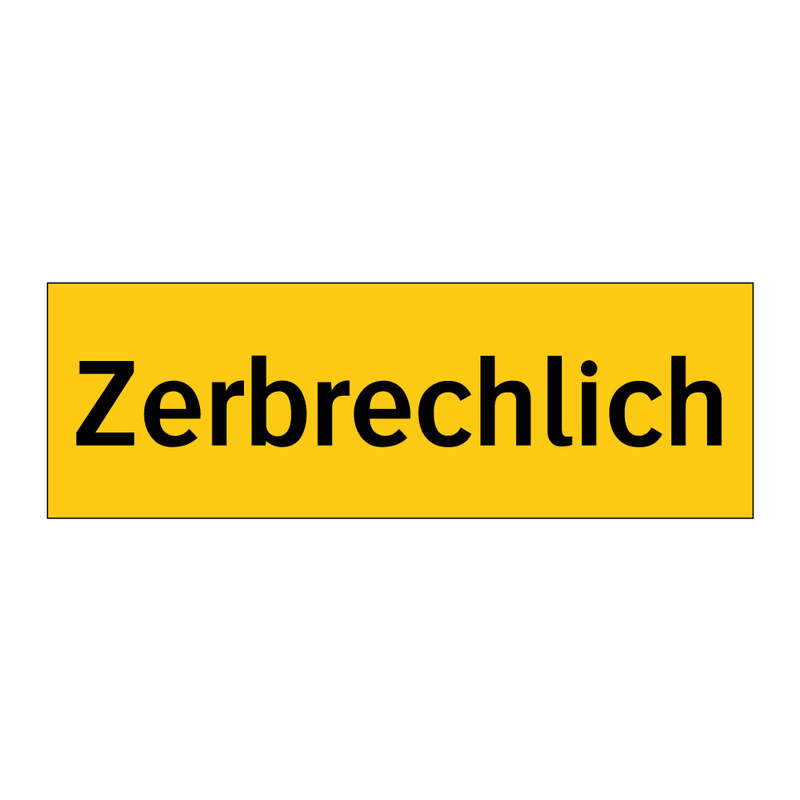 Zerbrechlich