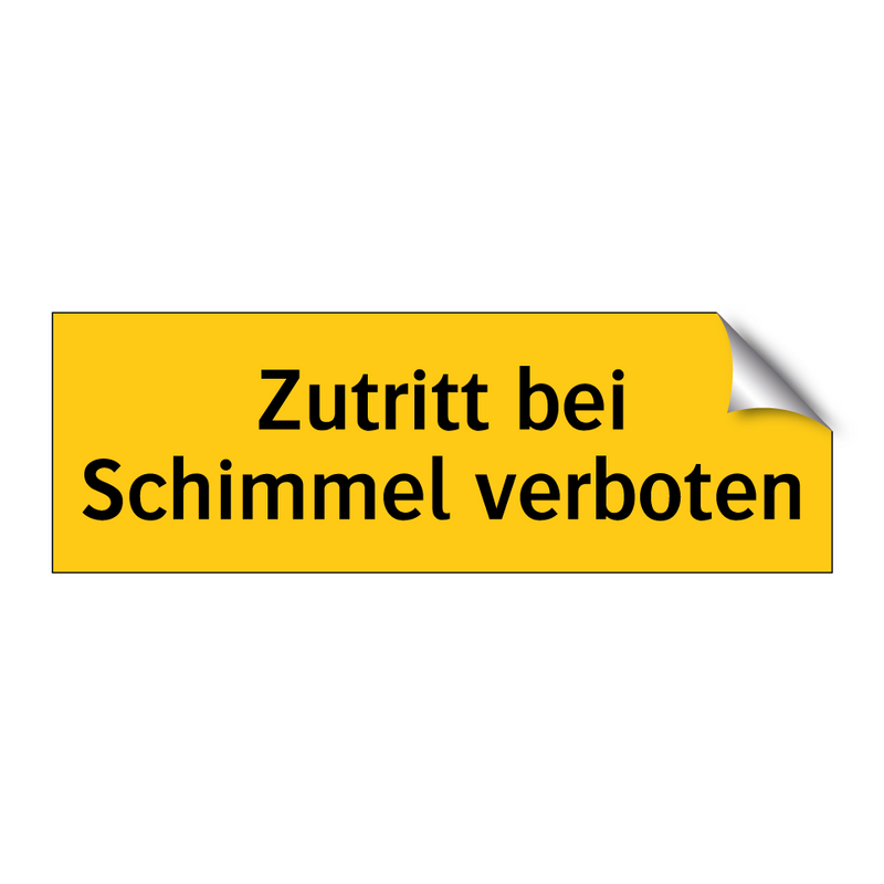 Zutritt bei Schimmel verboten