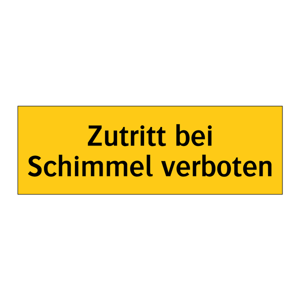 Zutritt bei Schimmel verboten