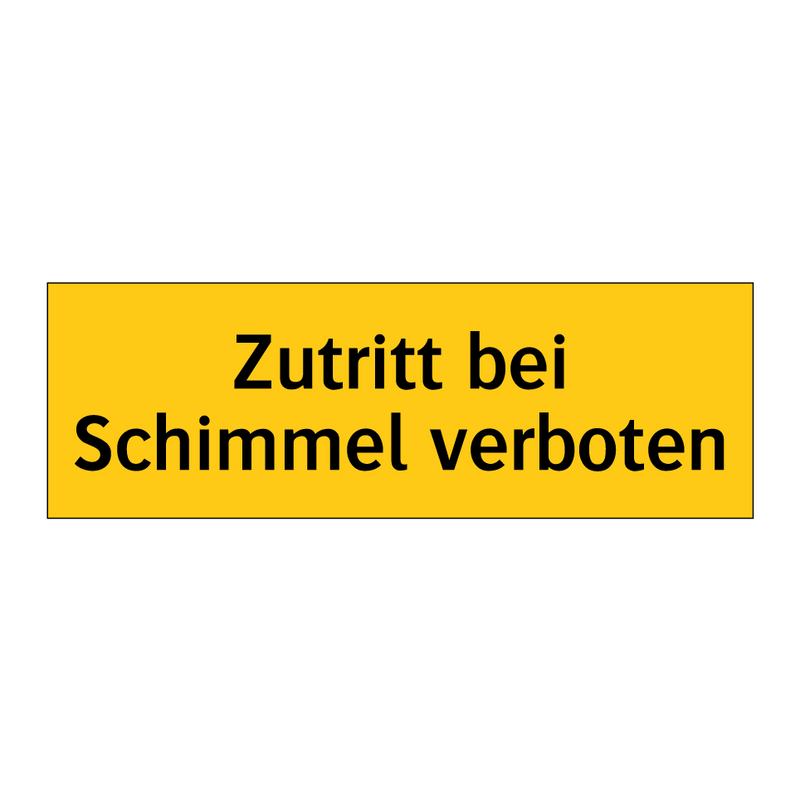 Zutritt bei Schimmel verboten