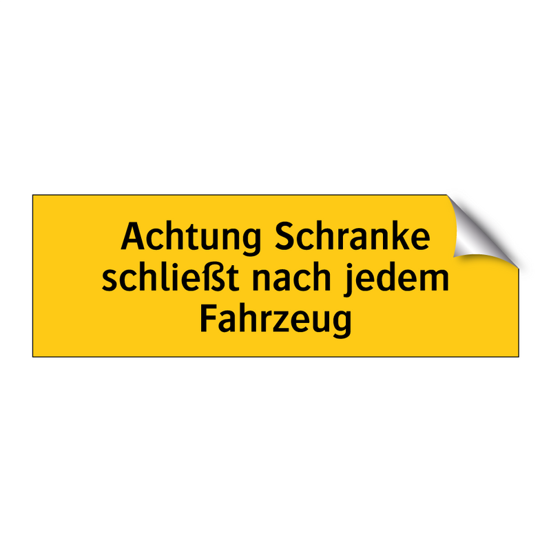 Achtung Schranke schließt nach jedem Fahrzeug