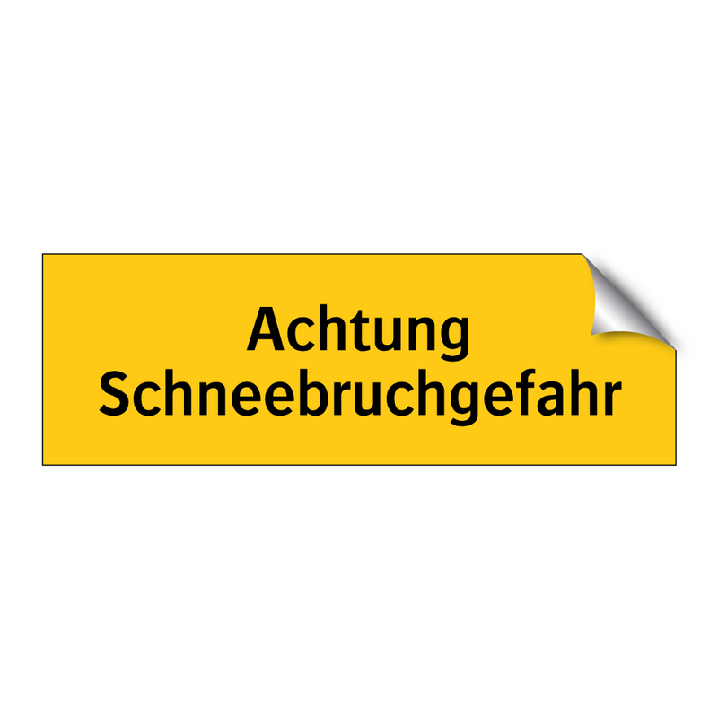 Achtung Schneebruchgefahr