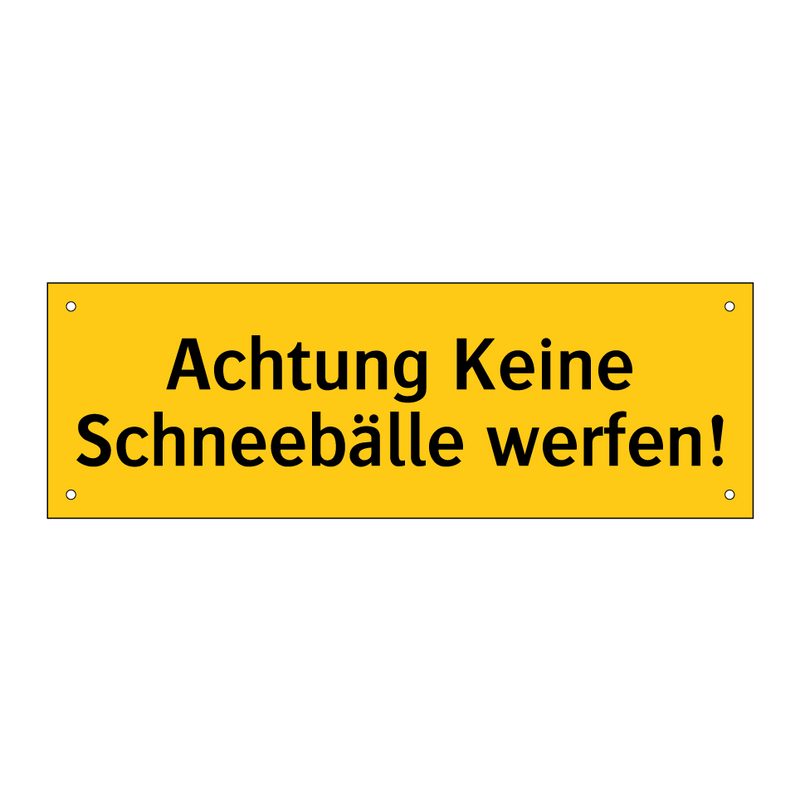 Achtung Keine Schneebälle werfen!