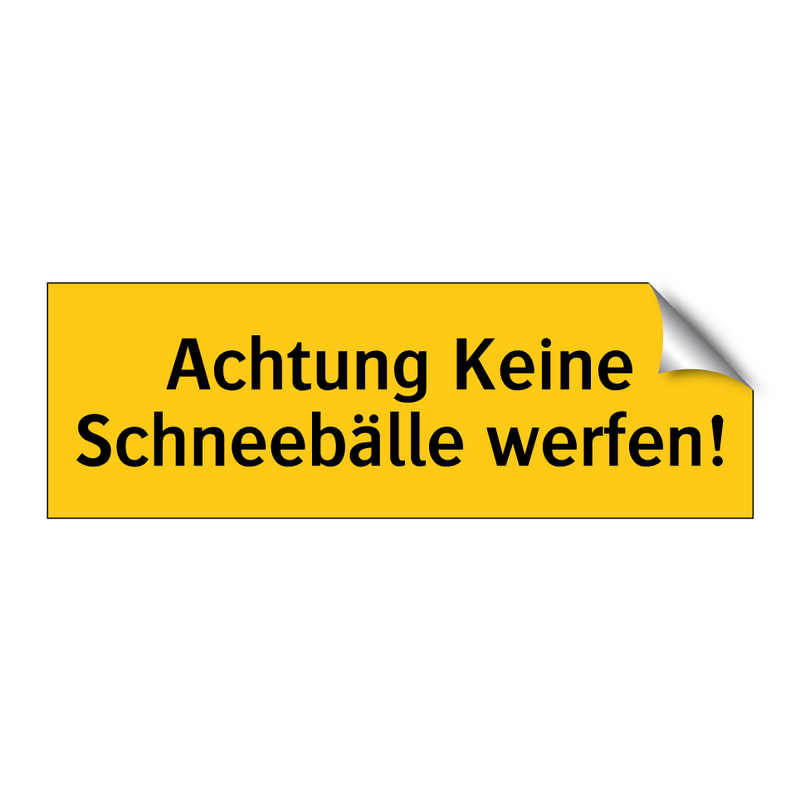 Achtung Keine Schneebälle werfen!