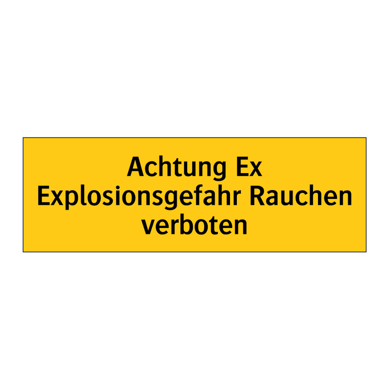 Achtung Ex Explosionsgefahr Rauchen verboten