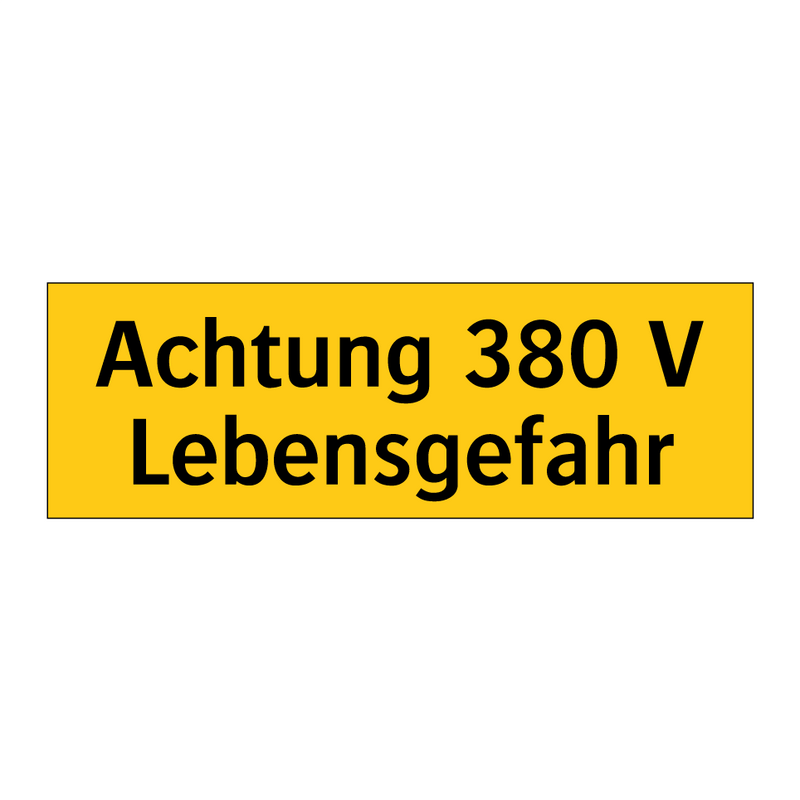 Achtung 380 V Lebensgefahr