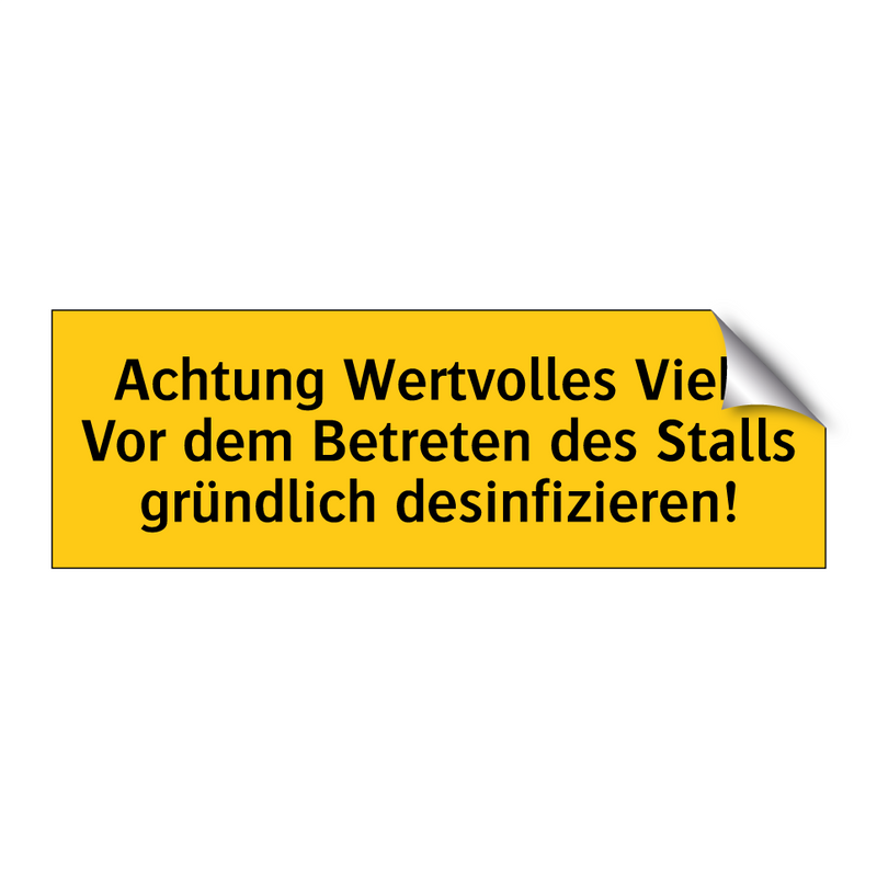 Achtung Wertvolles Vieh. Vor dem Betreten des Stalls gründlich desinfizieren!