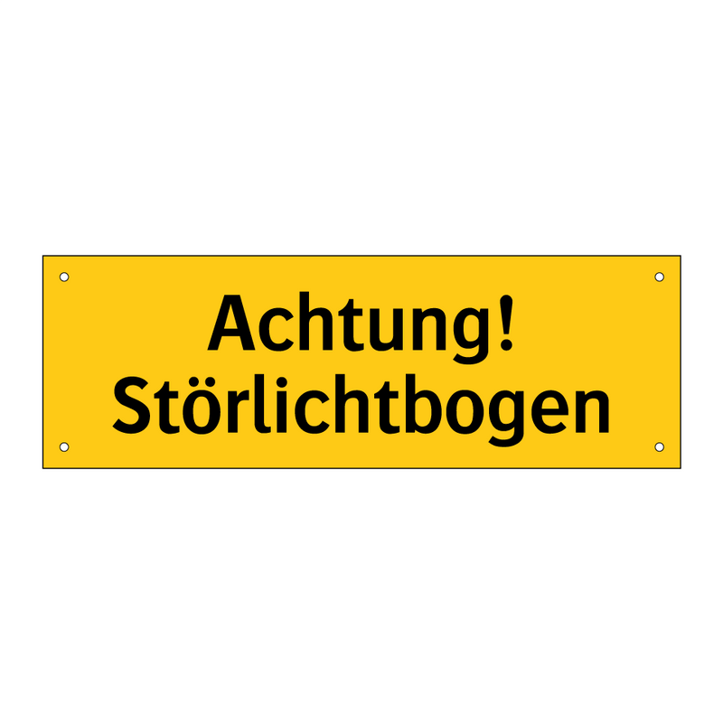 Achtung! Störlichtbogen