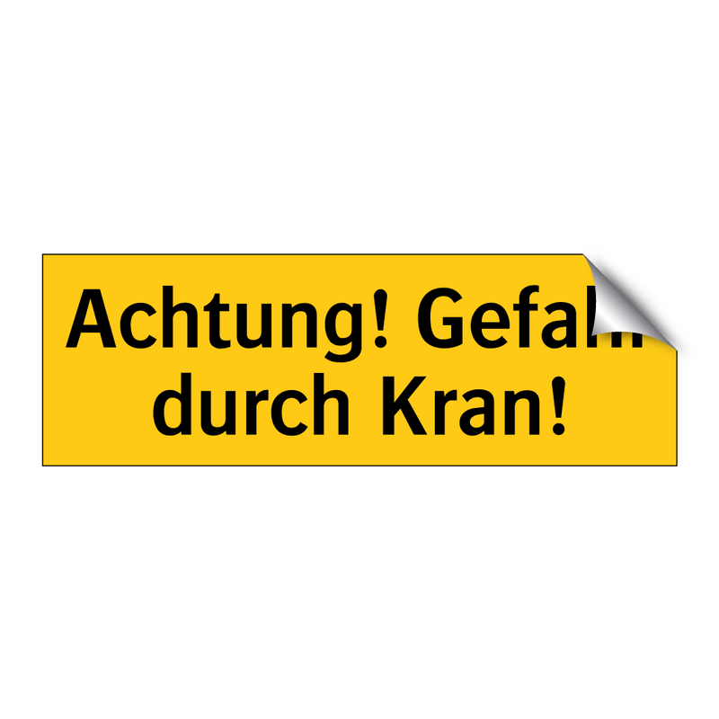 Achtung! Gefahr durch Kran!