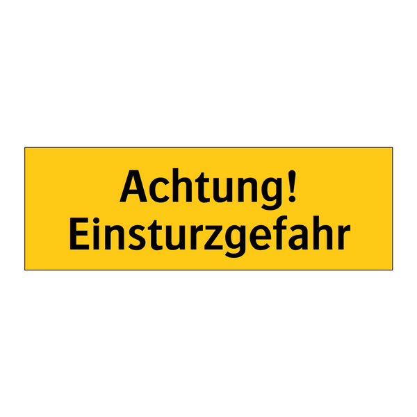 Achtung! Einsturzgefahr