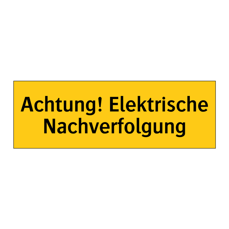 Achtung! Elektrische Nachverfolgung