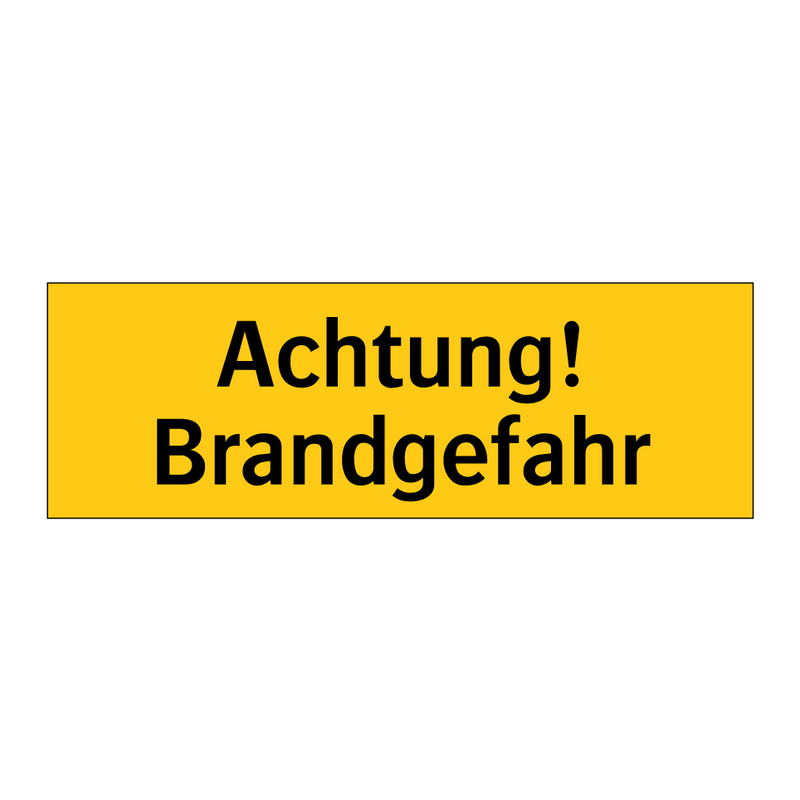 Achtung! Brandgefahr