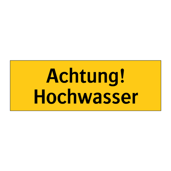 Achtung! Hochwasser