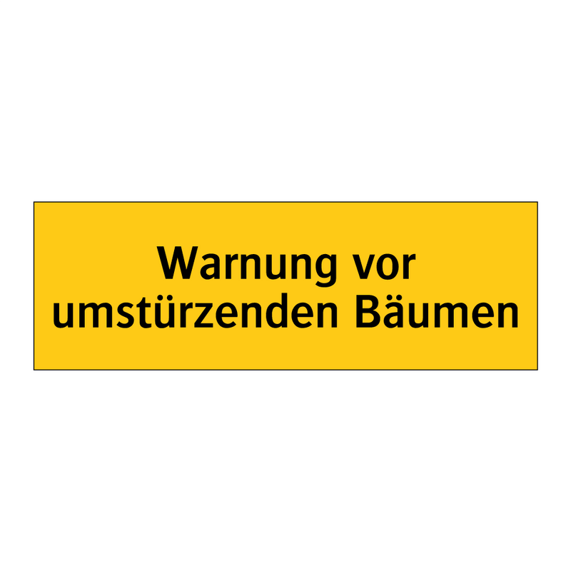 Warnung vor umstürzenden Bäumen