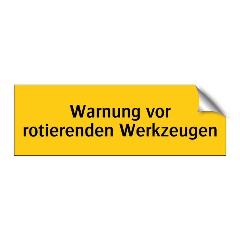 Warnung vor rotierenden Werkzeugen