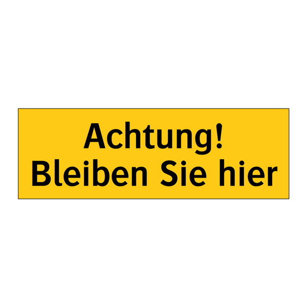 Achtung! Bleiben Sie hier