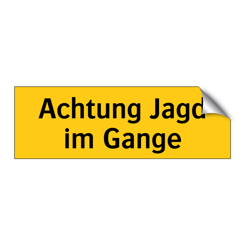 Achtung Jagd im Gange